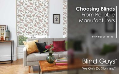 Choosing Blinds from Reliable Blind Manufacturers