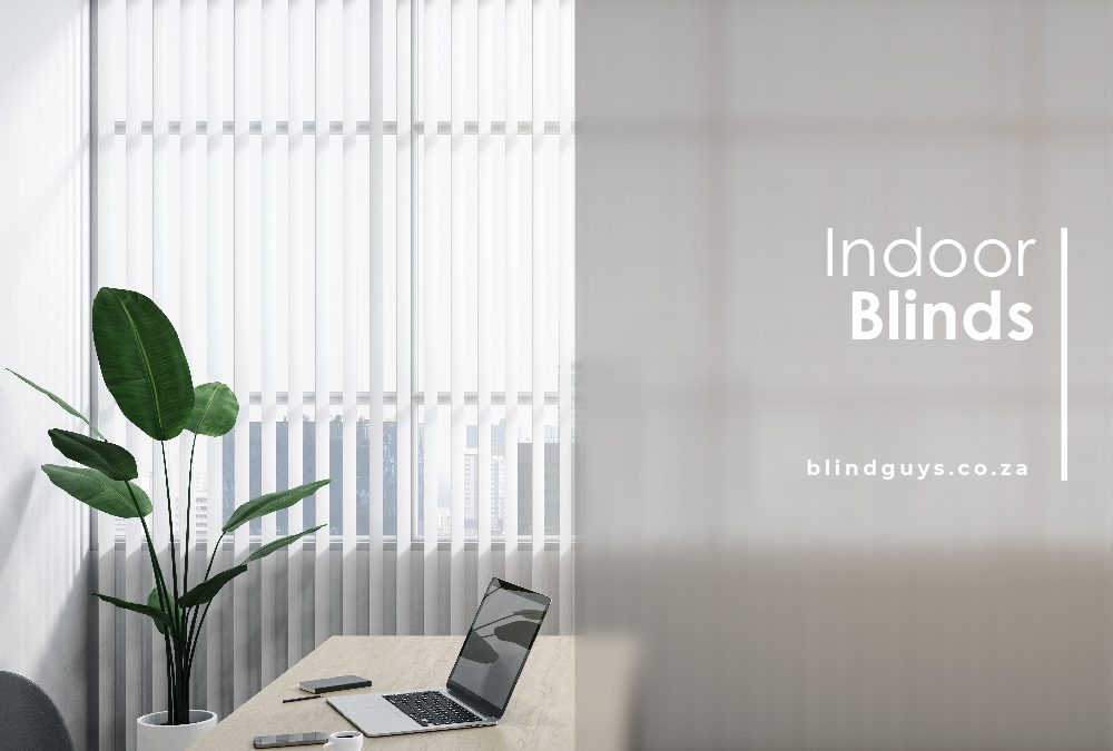 Indoor blinds